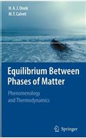 Equilibrium Between Phases of Matter