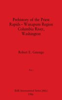 Prehistory of the Priest Rapids - Wanapum Region Columbia River, Washington, Part i