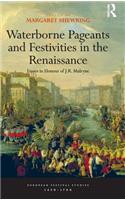 Waterborne Pageants and Festivities in the Renaissance