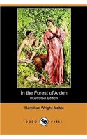 In the Forest of Arden (Illustrated Edition) (Dodo Press)