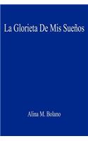 La Glorieta De Mis Suenos