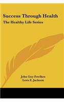 Success Through Health