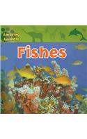 Fishes