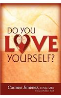 Do You Love Yourself?