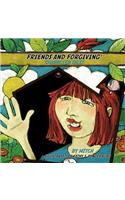Friends and Forgiving!