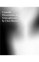Comedic Dissertation of Schizophrenia