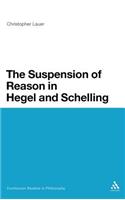 Suspension of Reason in Hegel and Schelling