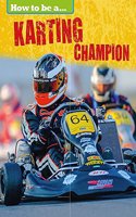 How to Be a Champion: Karting Champion