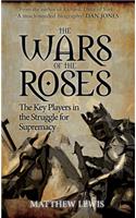 The Wars of the Roses: The Key Players in the Struggle for Supremacy(English)