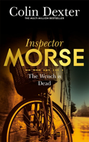 The Wench is Dead: (Inspector Morse Mysteries)