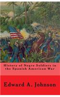 History of Negro Soldiers In The Spanish American War