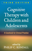 Cognitive Therapy with Children and Adolescents