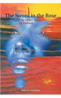 The Sword in the Rose: The Color of Passion(English)