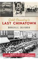 Gold Country's Last Chinatown