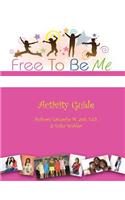 Free To Be Me Activity Guide