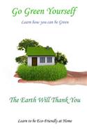 Go Green Yourself: The Earth will Thank You(English)