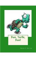 Run, Turtle, Run!