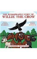 Remarkable Story of Willie the Crow