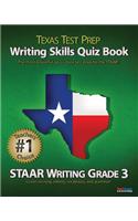 Texas Test Prep Writing Skills Quiz Book Staar Writing Grade 3: Covers Revising, Editing, Vocabulary, and Grammar
