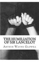 The Humiliation of Sir Lancelot