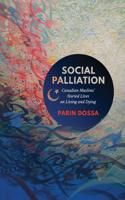 Social Palliation: Canadian Muslims' Storied Lives on Living and Dying