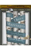 Three Marriages: Reimagining Work, Self and Relationship