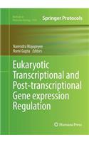 Eukaryotic Transcriptional and Post-Transcriptional Gene Expression Regulation