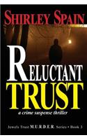 Reluctant Trust: Ruthless Intent