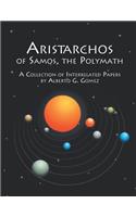 Aristarchos of Samos the Polymath