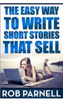 The Easy Way to Write Short Stories That Sell