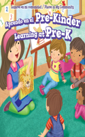 Aprendo En El Pre-Kínder / Learning at Pre-K