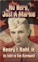 No Hero, Just A Marine