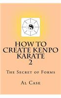 HowCreateKenpo 2: The Secret of Forms(2 How to Create Kenpo Karate)