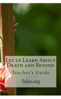 Let Us Learn about Death and Beyond: Teacher's Guide