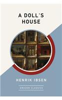 A Doll's House (Amazonclassics Edition)