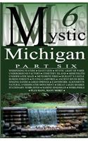 Mystic Michigan Part 6