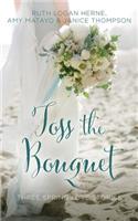 Toss the Bouquet