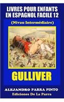 Livres Pour Enfants En Espagnol Facile 12: Gulliver