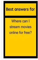 Best Answers for Where Can I Stream Movies Online for Free?