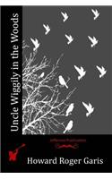 Uncle Wiggily in the Woods: (English)