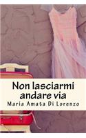 Non lasciarmi andare via