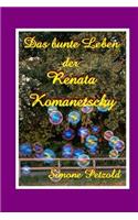 Das bunte Leben der Renata Komanetschy