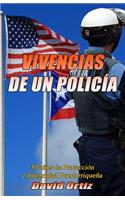 Vivencias de Un Policia: 30 anos de Proteccion e Integridad Puertorriquena