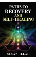 Paths To Recovery And Self-Healing