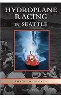 Hydroplane Racing in Seattle: (English)