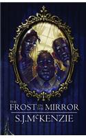 The Frost on the Mirror
