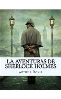 La Aventuras de SHERLOCK HOLMES (Spanish Edition)