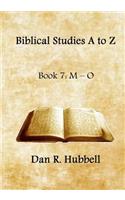 Biblical Studies A to Z, Book 7: M-O