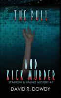 Pull and Kick Murder
