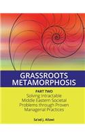 Grassroots Metamorphosis - Part 2